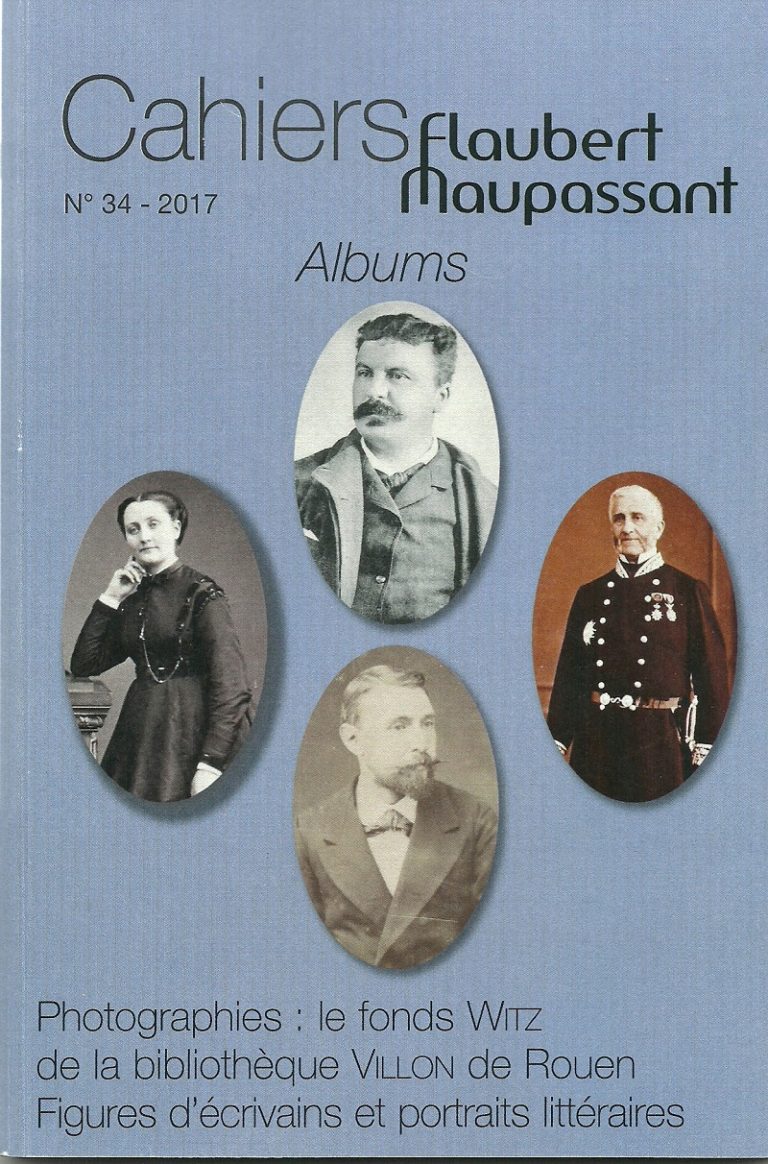 Quelles Sont Les Relations Entre Flaubert Et Maupassant Cahiers Flaubert Maupassant n° 34, 2017 | Les Amis de Flaubert et de